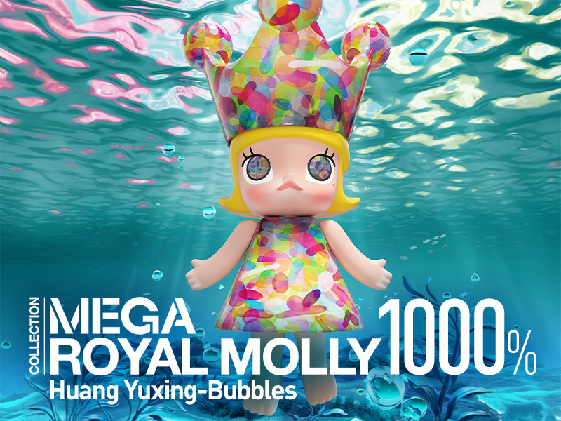 MEGA ROYAL MOLLY 1000% Huang Yuxing-Bubbles | j-hobby Collection